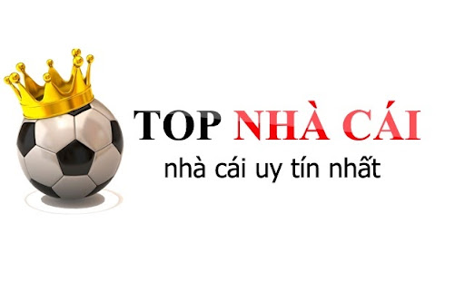 Top nhà cái uy tín 